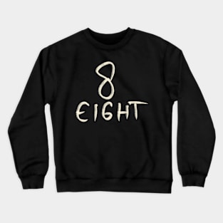 Hand Drawn Letter Number 8 Eight Crewneck Sweatshirt